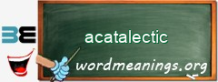 WordMeaning blackboard for acatalectic